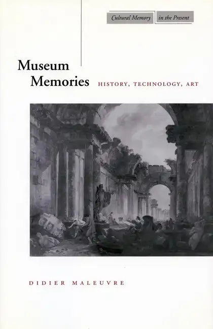 Museum Memories: History, Technology, Art - Paperback