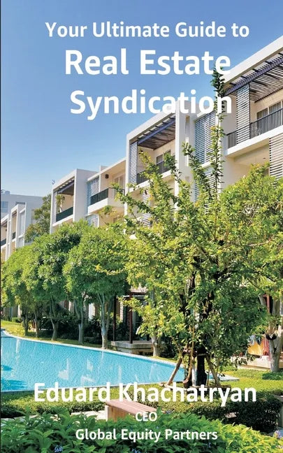Your Ultimate Guide to Real Estate Syndication - Paperback