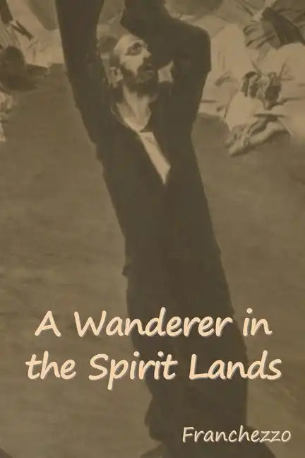 A Wanderer in the Spirit Lands - Paperback
