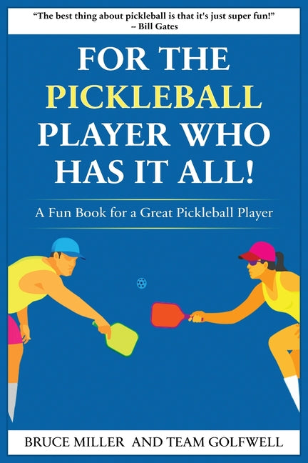 For a Pickleball Player Who Has It All: A Fun Book for a Great Pickleball Player - Paperback