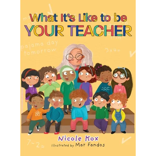 What It's Like To Be Your Teacher - Hardcover
