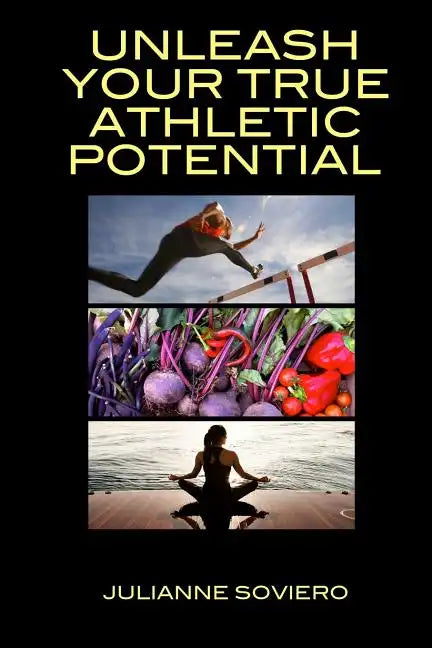 Unleash Your True Athletic Potential - Paperback