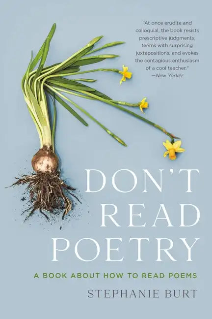 Don't Read Poetry: A Book about How to Read Poems - Paperback