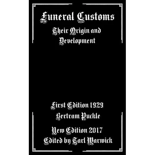 Funeral Customs: Their Origin and Development - Paperback