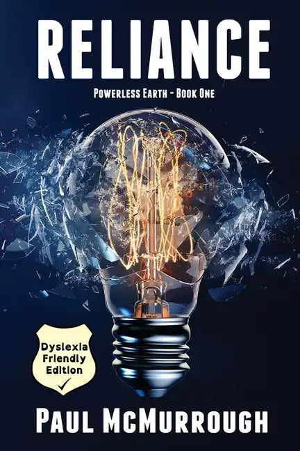 Reliance (Powerless Earth - Book One) - Dyslexia Friendly Edition - Paperback