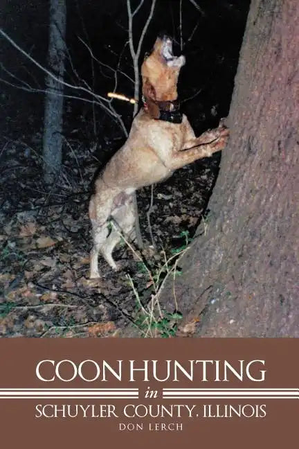 Coon Hunting in Schuyler County, Illinois - Paperback