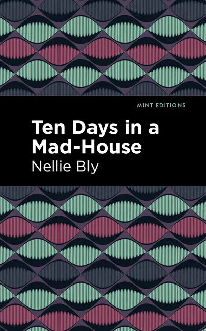 Ten Days in a Mad House - Paperback