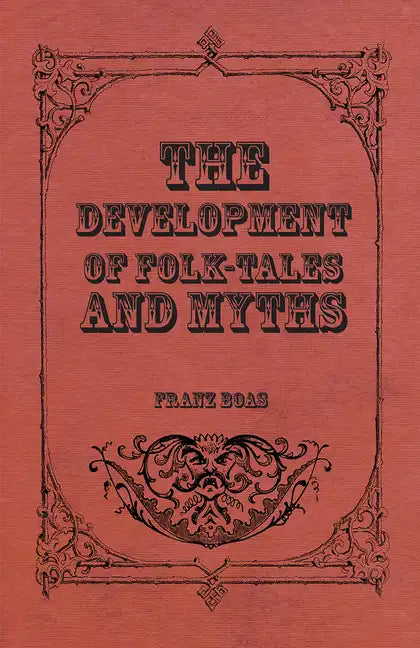 The Development of Folk-Tales and Myths - Paperback
