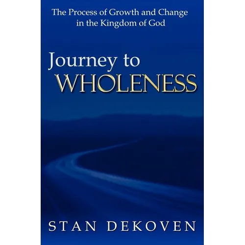 Journey To Wholeness - Paperback