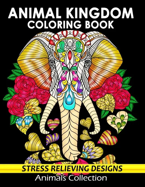 Animal Kingdom Coloring Book: Adorable Animals Adults Coloring Book Stress Relieving Designs Patterns - Paperback