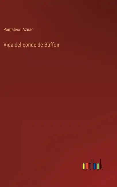Vida del conde de Buffon - Hardcover