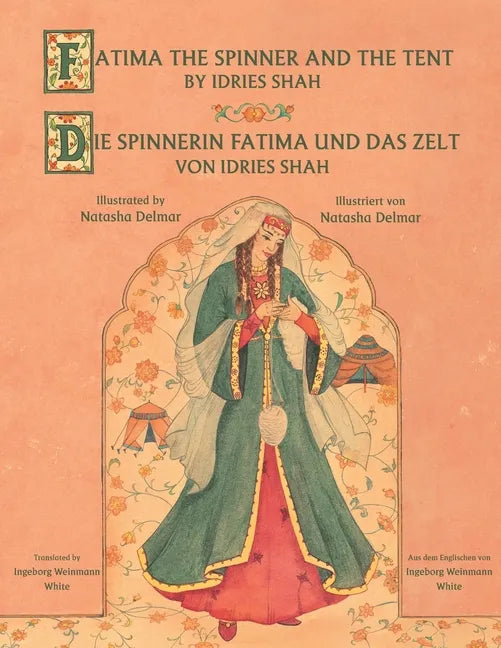 Fatima the Spinner and the Tent -- Die Spinnerin Fatima und das Zelt: Bilingual English-German Edition / Zweisprachige Ausgabe Englisch-Deutsch - Paperback