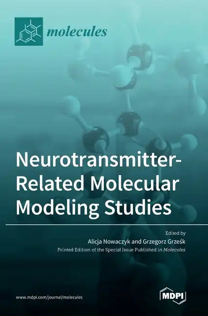 Neurotransmitter: Related Molecular Modeling Studies - Hardcover
