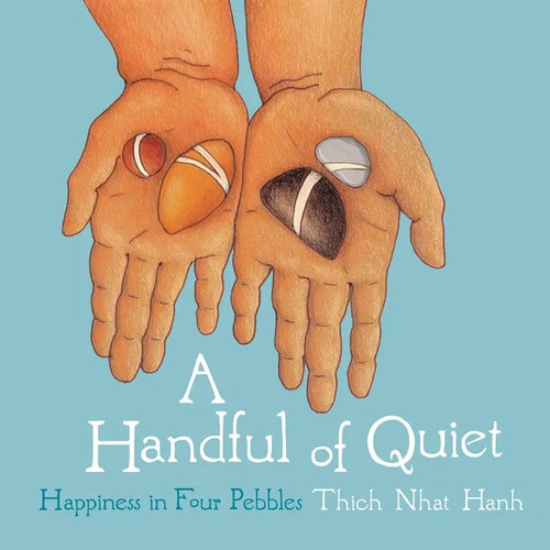 A Handful of Quiet: Happiness in Four Pebbles - Hardcover