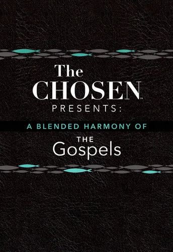 The Chosen Presents: A Blended Harmony of the Gospels - Imitation Leather