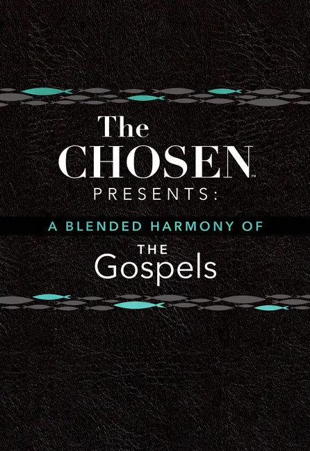 The Chosen Presents: A Blended Harmony of the Gospels - Imitation Leather