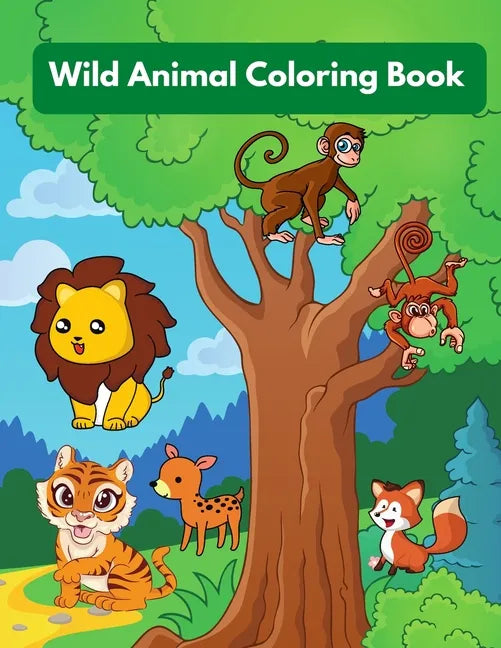 Wild Animal Coloring Book: Perfect for kids ages 4- 8, (8.5