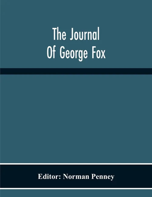 The Journal Of George Fox - Paperback