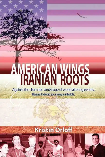 American Wings, Iranian Roots - Paperback
