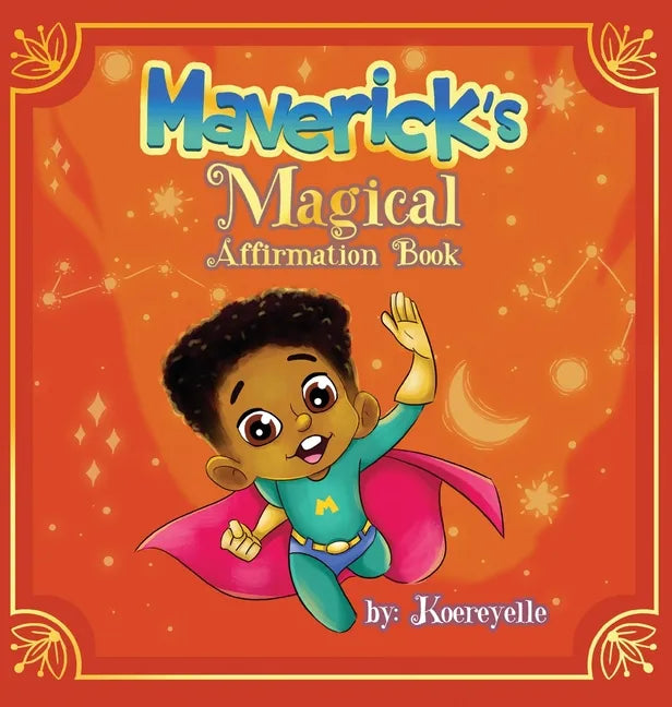 Maverick's Magical Affirmations - Hardcover