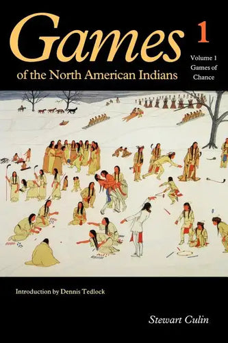 Games of the North American Indians, Volume 1: Games of Chance - Paperback