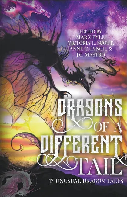 Dragons of a Different Tail: 17 Unusual Dragon Tales - Paperback