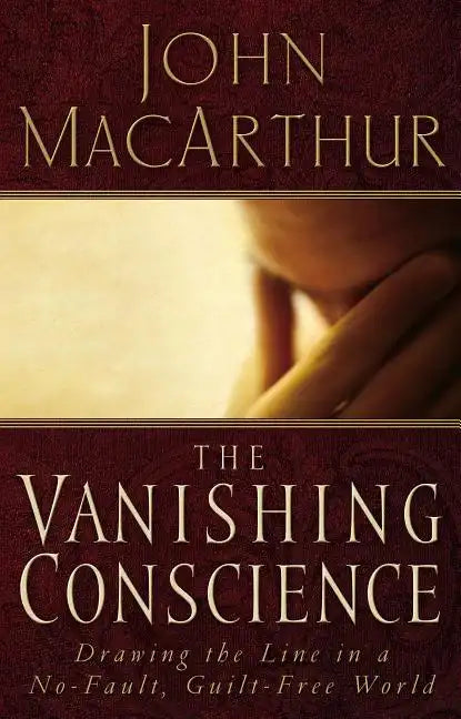 The Vanishing Conscience: Drawing the Line in a No-Fault, Guilt-Free World - Paperback