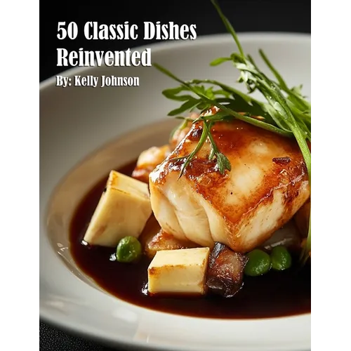 50 Classic Dishes Reinvented - Paperback