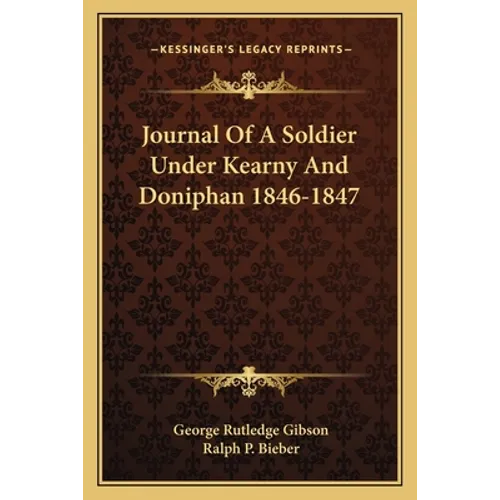 Journal Of A Soldier Under Kearny And Doniphan 1846-1847 - Paperback