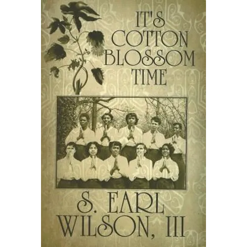 It's Cotton Blossom Time - Paperback