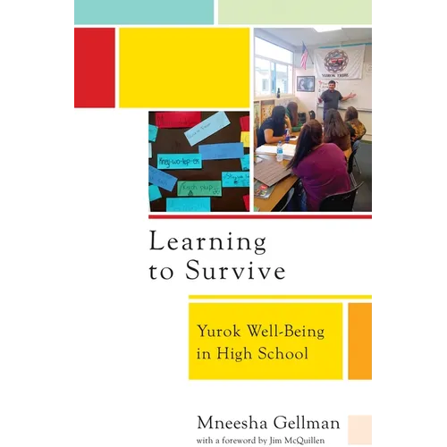 Learning to Survive: Yurok Well-Being in High School - Hardcover