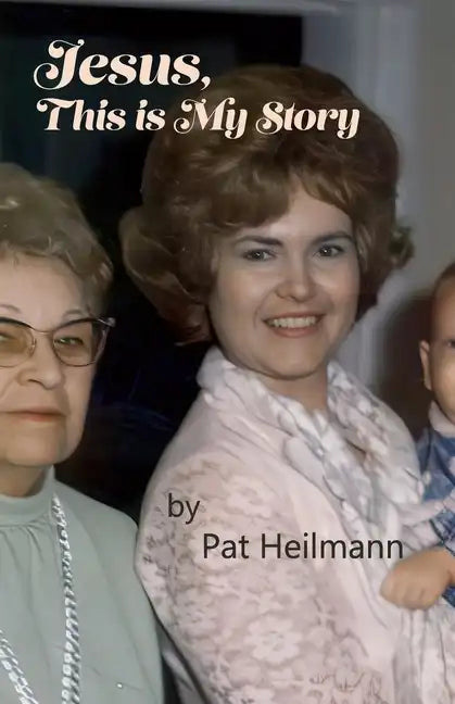 Jesus, This is My Story: A Memoir - Paperback