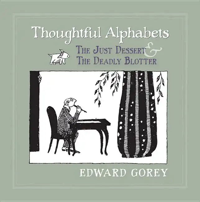 Thoughtful Alphabets: The Just Dessert and the Deadly Blotter - Hardcover