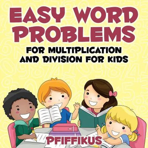 Easy Word Problems for Multiplication and Division for Kids - Paperback