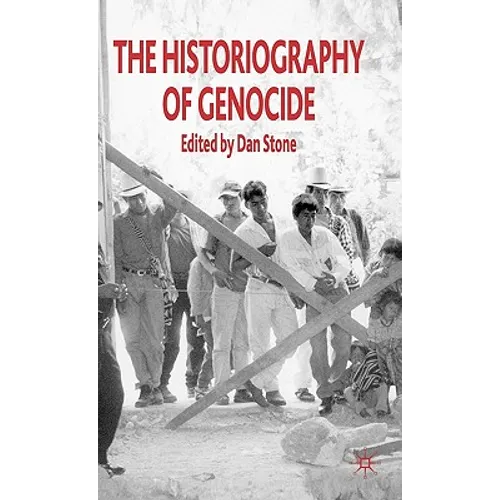 The Historiography of Genocide - Hardcover