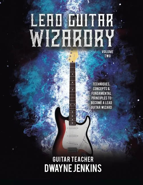 Lead Guitar Wizardry: Volume 2 - Paperback