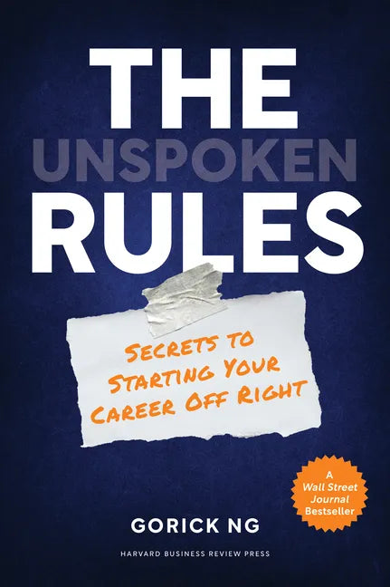 The Unspoken Rules: Secrets to Starting Your Career Off Right - Hardcover