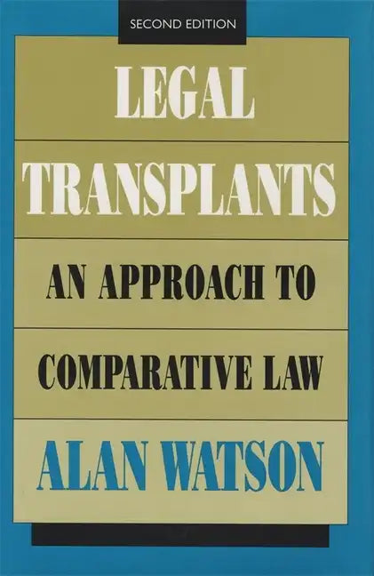 Legal Transplants: An Approach to Comparative Law, Second Edition - Hardcover