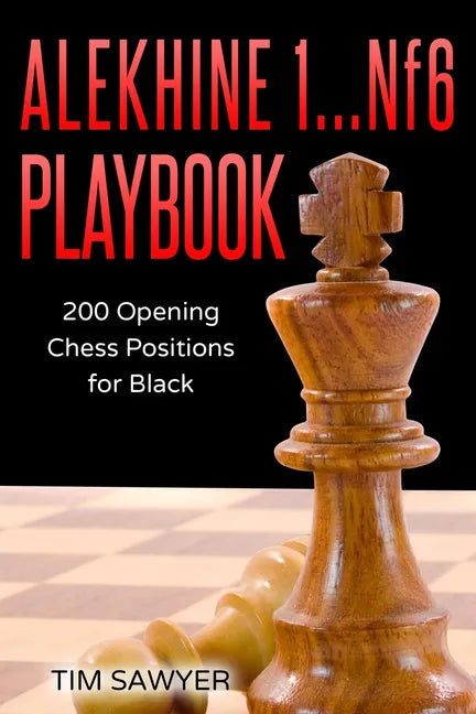 Alekhine 1...Nf6 Playbook: 200 Opening Chess Positions for Black - Paperback