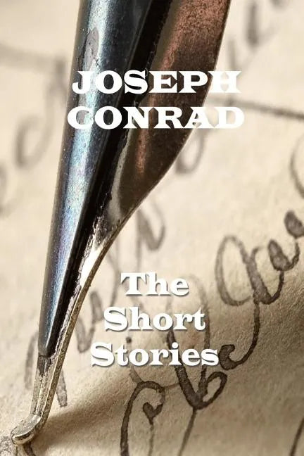 The Short Stories Of Joseph Conrad - Paperback