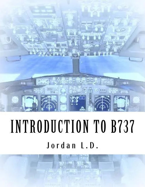 INTRODUCTION TO B737 by Jordan L.D. - Paperback