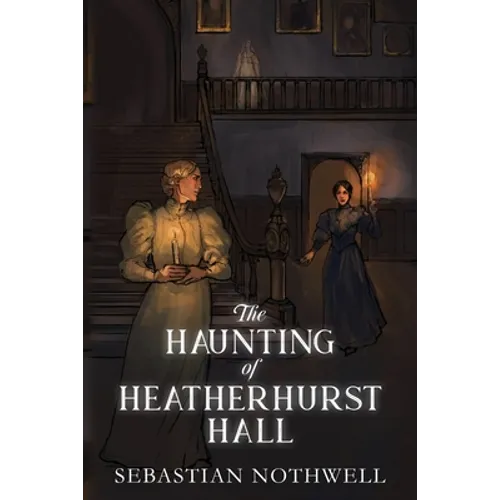 The Haunting of Heatherhurst Hall - Paperback