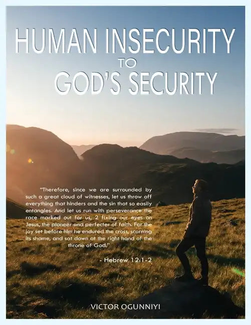 Human Insecurity To God's Security - Paperback