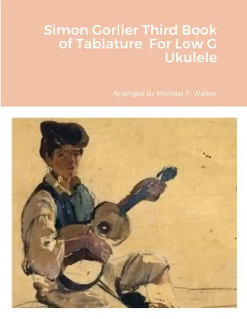 Simon Gorlier Third Book of Tablature For Low G Ukulele - Paperback