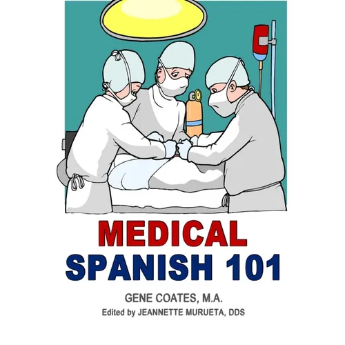 Medical Spanish 101 - Paperback