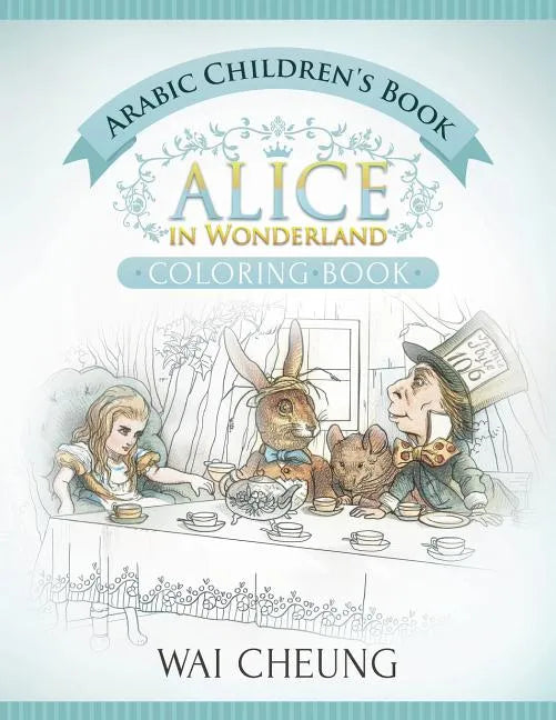 Arabic Children's Book: Alice in Wonderland (English and Arabic Edition) - Paperback