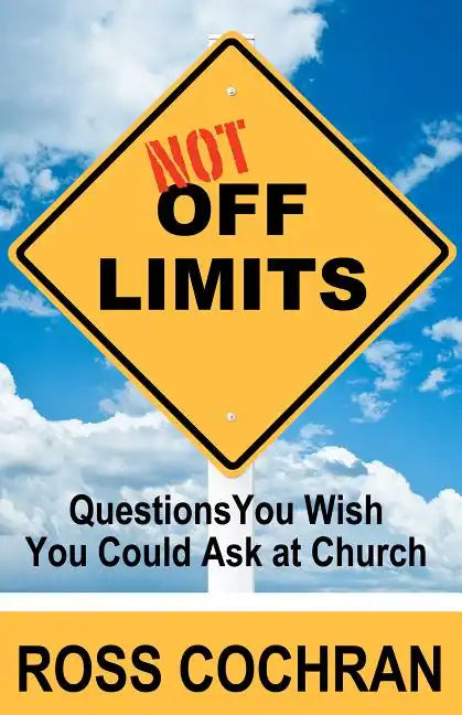 Not Off Limits: Questions You Wish You Could Ask at Church - Paperback