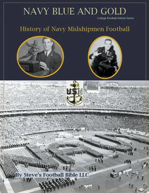 Navy Blue and Gold - History of Navy Midshipmen Football - Paperback