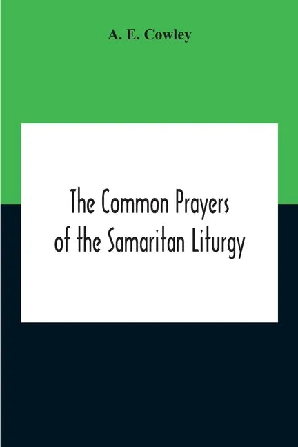 The Common Prayers Of The Samaritan Liturgy - Paperback