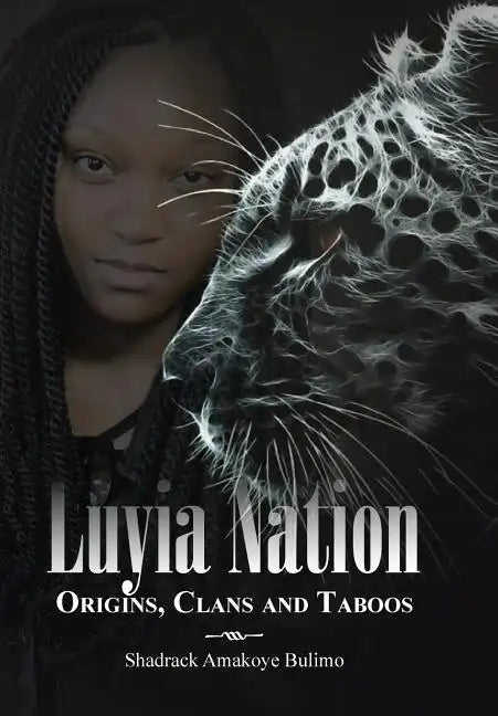 Luyia Nation: Origins, Clans and Taboos - Hardcover
